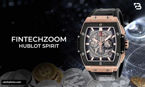 fintechzoom hublot|FintechZoom Hublot Spirit Redefining Luxury .